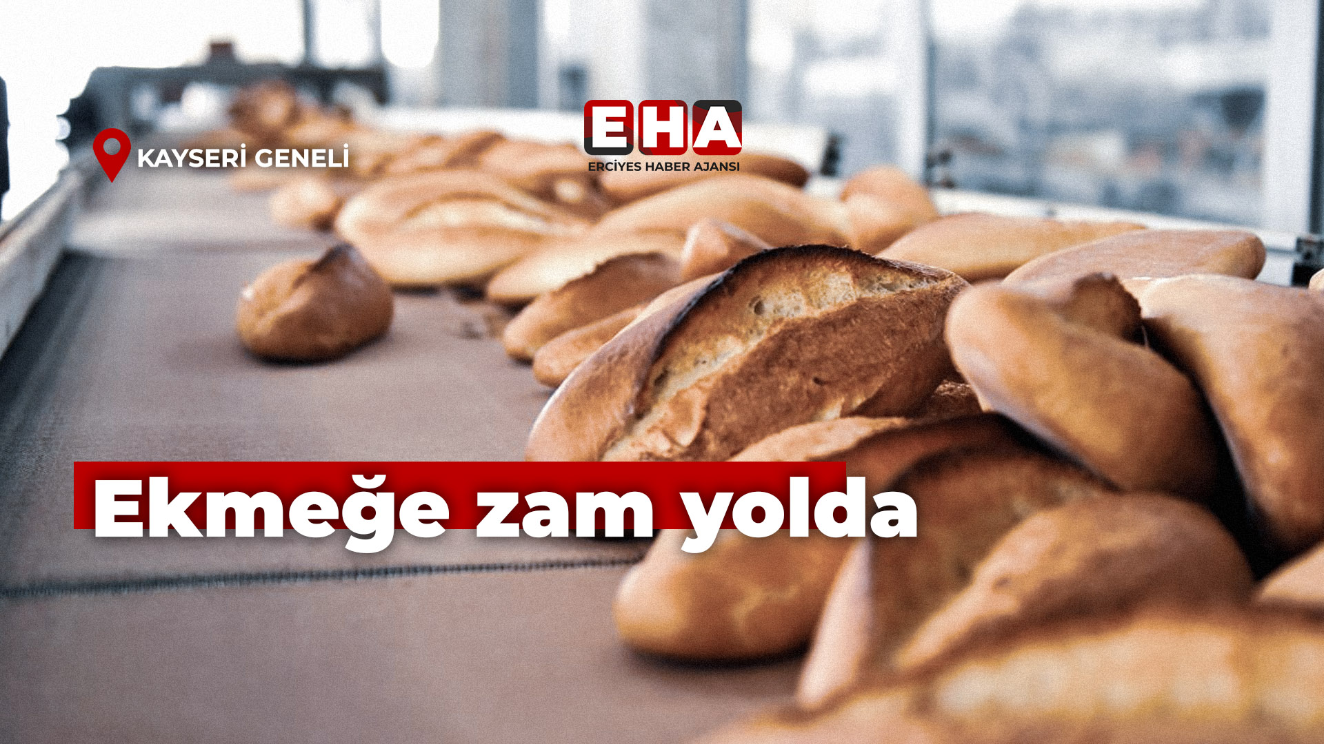 Ekmeğe zam yolda