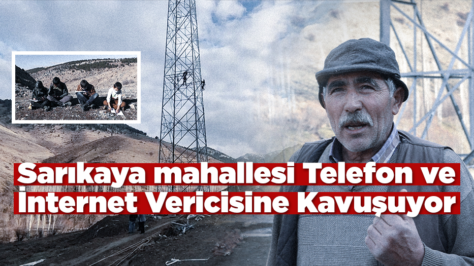 Sarıkaya mahallesi Telefon ve İnternet Vericisine Kavuşuyor