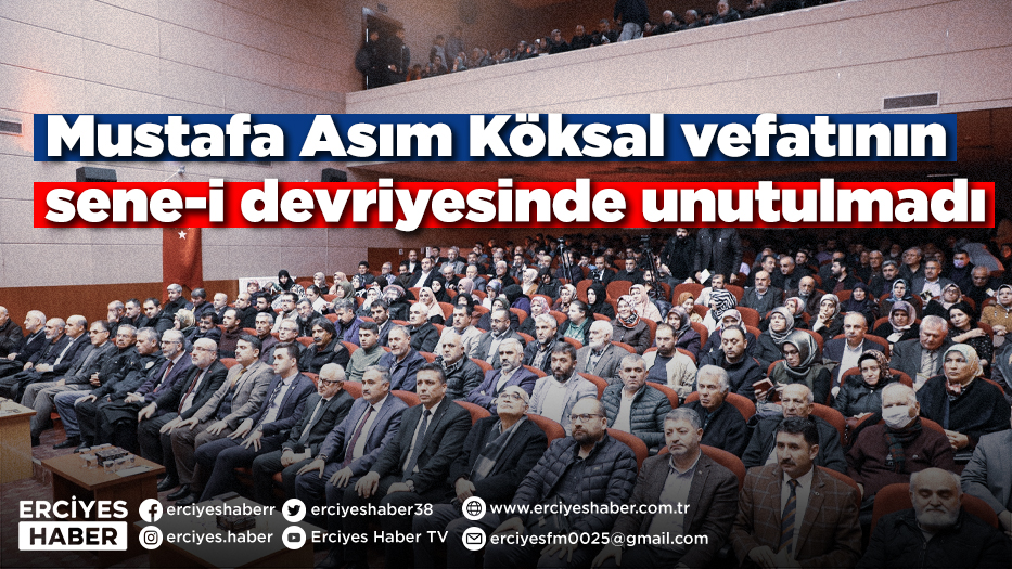 Mustafa Asım Köksal vefatının sene-i devriyesinde unutulmadı