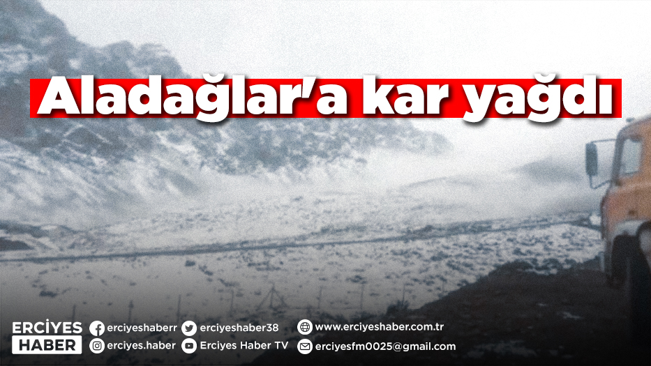 Aladağlar'a kar yağdı