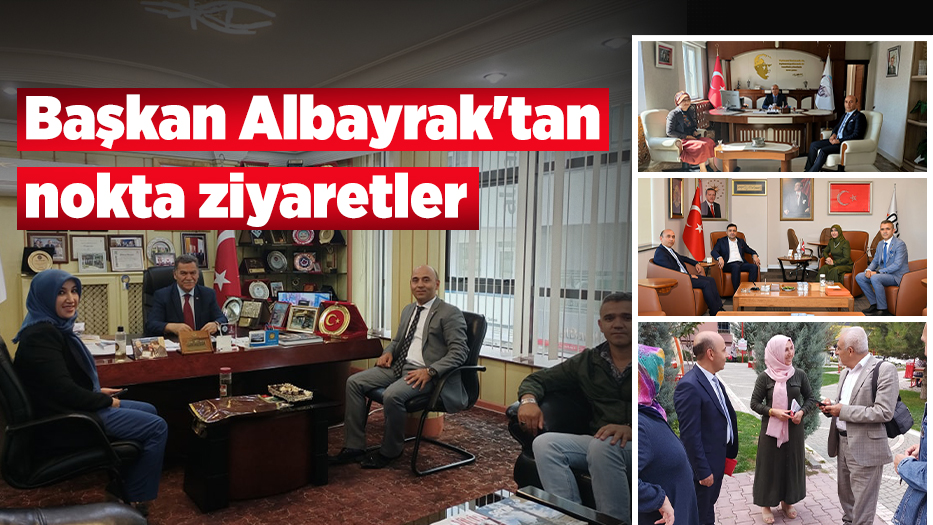 Başkan Albayrak'tan nokta ziyaretler